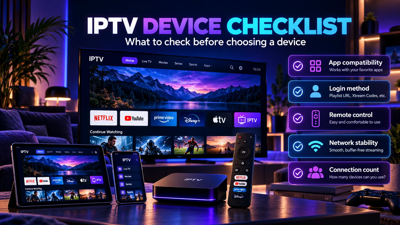IPTV device checklist for app compatibility login method remote control network stability and connection count