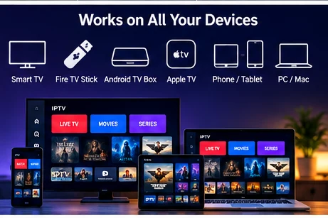 IPTV works on Smart TV Fire TV Android TV Apple TV phone tablet and computer